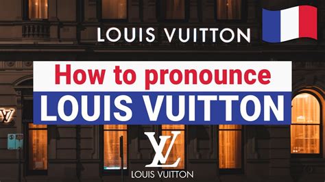 louis vuitton prononciation|louis vuitton pronounce in french.